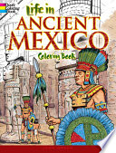 Life in Ancient Mexico Coloring Book Book PDF