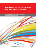 Psychosocial Interventions for Suicide Prevention
