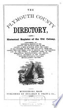 The Plymouth County Directory, and Historical Register of the Old Colony PDF Book By N.a