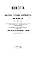 Memoria sobre el estado de la Biblioteca Provincial y Universitaria de Sevilla en el año de 1863 ... Por el Dr. D. Ventura Camacho y Carbajo