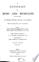    A    Dictionary of Music and Musicians  A D  1450 1883     