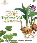 The Tale of Jamu - The Green Gold of Indonesia [Pdf/ePub] eBook