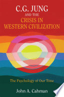 C G  Jung and the Crisis in Western Civilization Book