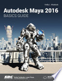 Autodesk Maya 2016 Basics Guide
