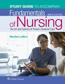 Study Guide to Accompany Fundamentals of Nursing
