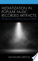 Mediatization in Popular Music Recorded Artifacts Book