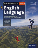 WJEC Eduqas GCSE English Language: Book 1: Developing the skills for Component 1 and Component 2