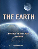 The Earth... But Not As We Know It: An Exploration Pdf/ePub eBook