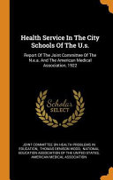Health Service in the City Schools of the U.S.