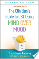 Clinician s Guide to CBT Using Mind Over Mood  Second Edition Book
