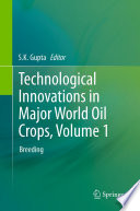 Technological Innovations in Major World Oil Crops  Volume 1 Book