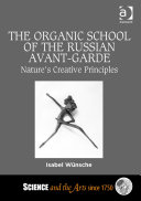 The Organic School of the Russian Avant Garde