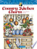 Creative Haven Country Kitchen Charm Coloring Book Book
