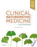 “Clinical Naturopathic Medicine” by Leah Hechtman