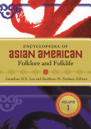 Encyclopedia of Asian American Folklore and Folklife [3 volumes]