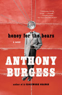 Honey for the Bears Book Anthony Burgess
