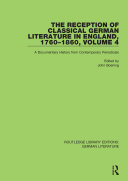 The Reception of Classical German Literature in England, 1760-1860, Volume 4