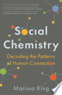 Social Chemistry by Marissa King Book Cover