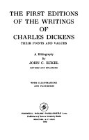 The First Editions of the Writings of Charles Dickens  Their Points and Values
