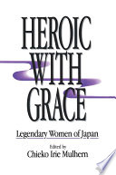 Heroic with Grace  Legendary Women of Japan