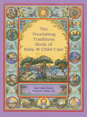 The Nourishing Traditions Book of Baby   Child Care Book