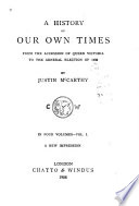 A History of Our Own Times  from the Accession of Queen Victoria to the General Election of 1880  with an Appendix of Events to the End of 1886 Book