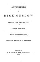 Adventures of Dick Onslow Among the Red Skins