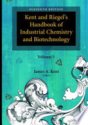 Kent and Riegel s Handbook of Industrial Chemistry and Biotechnology