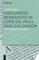 Discursive Renovatio In Lope De Vega And Calder N
