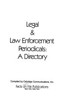 Legal & Law Enforcement Periodicals, a Directory