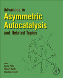 Advances in Asymmetric Autocatalysis and Related Topics Book