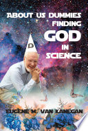 About Us Dummies Finding God in Science Book