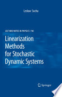 Linearization Methods for Stochastic Dynamic Systems Book