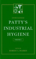Patty s Industrial Hygiene  I  Introduction to Industrial Hygiene II  Recognition and Evaluation of Chemical Agents