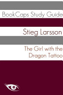 The Girl With the Dragon Tattoo  Book One of the Millennium Series  Study Guide 