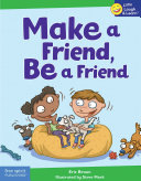 Make a Friend  Be a Friend
