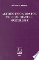 Setting Priorities for Clinical Practice Guidelines