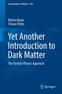 Read Pdf Yet Another Introduction to Dark Matter