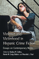 Violence and Victimhood in Hispanic Crime Fiction