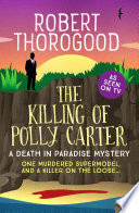 The Killing of Polly Carter PDF Book By Robert Thorogood