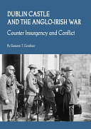 Dublin Castle and the Anglo-Irish War