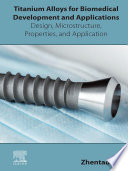 Titanium Alloys for Biomedical Development and Applications Book