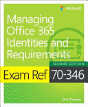 Exam Ref 70 346 Managing Office 365 Identities and Requirements