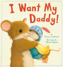I Want My Daddy!