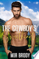 The Cowboy’s Sweetheart: Steamy Mail Order Bride Western Romance
