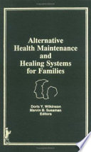 Alternative Health Maintenance and Healing Systems for Families PDF Book By Doris Y. Wilkinson,Marvin B. Sussman
