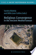 Religious Convergence in the Ancient Mediterranean