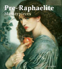 100 Pre Raphaelite Masterpieces Book