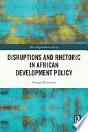 Disruptions and Rhetoric in African Development Policy Book
