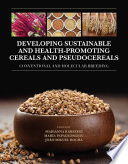 Developing Sustainable and Health Promoting Cereals and Pseudocereals
